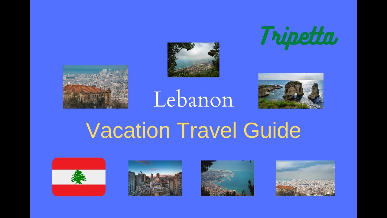 Lebanon Vacation Travel Guide: Tripetta
