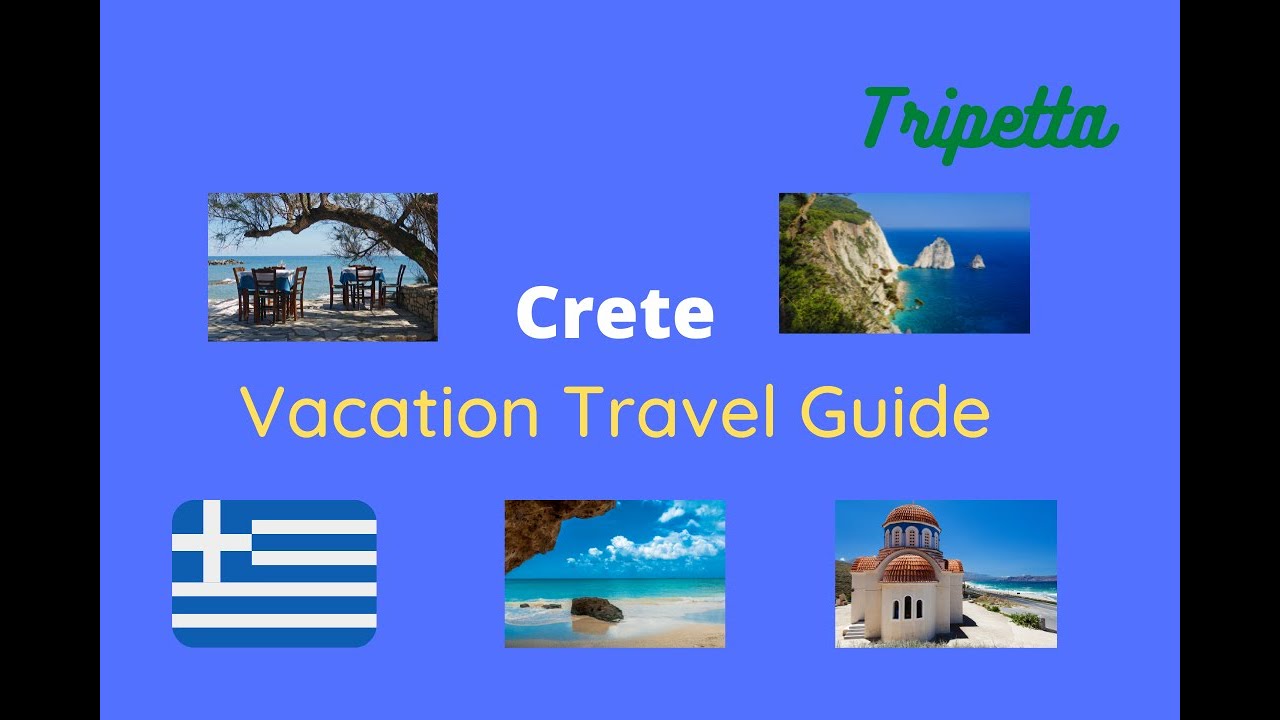 Crete Vacation Travel Guide: Tripetta