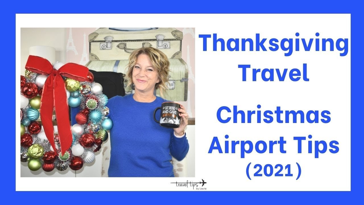 Thanksgiving Travel Tips (2021)