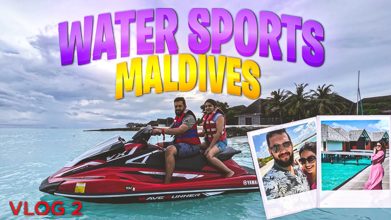 MALDIVES | BEST WATER SPORTS | MALDIVES TRAVEL GUIDE