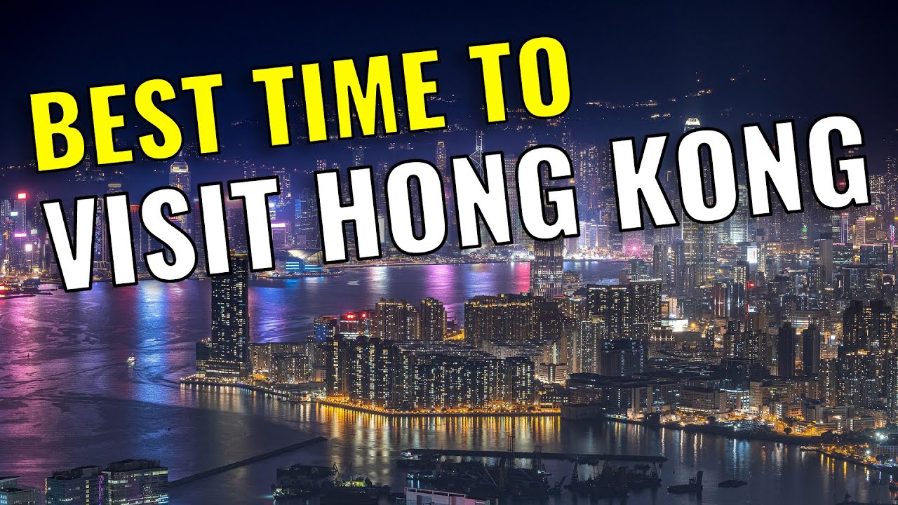 Hong Kong Travel Guide | When is the Best Time of Year to Visit Hong Kong?