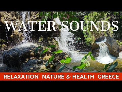 Water Sounds Relaxation Nature & Health Greece 2022 Relaxing Music @Greek Travel- Guide
