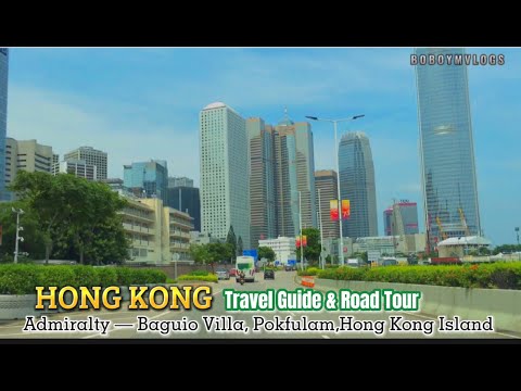 HONG KONG TRAVEL GUIDE & ROAD TOUR , from ADMIRALTY - BAGUIO VILLA  POKFULAM .#travel #hongkong