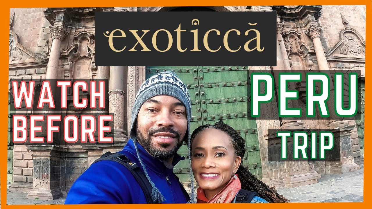 Honest Exoticca Travel Review | Peru Travel Tips
