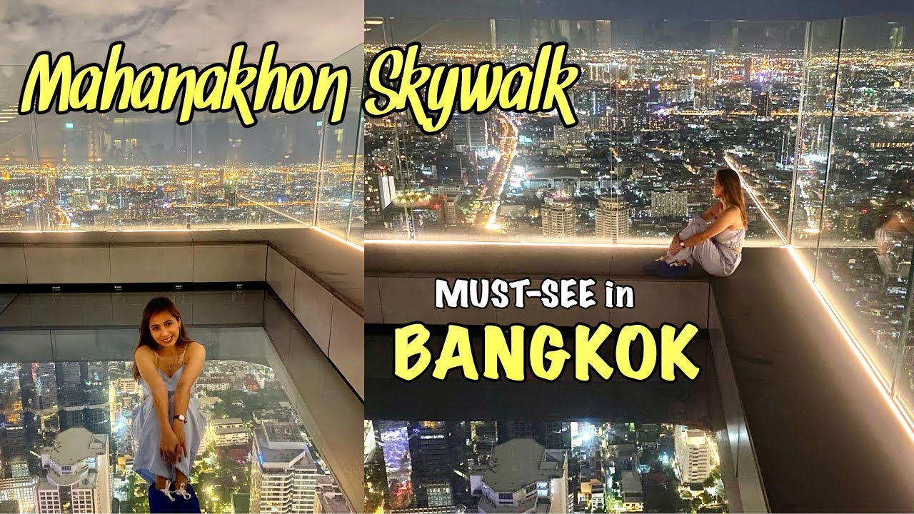 Mahanakhon Skywalk BANGKOK | A TRAVEL GUIDE  | THAILAND SERIES