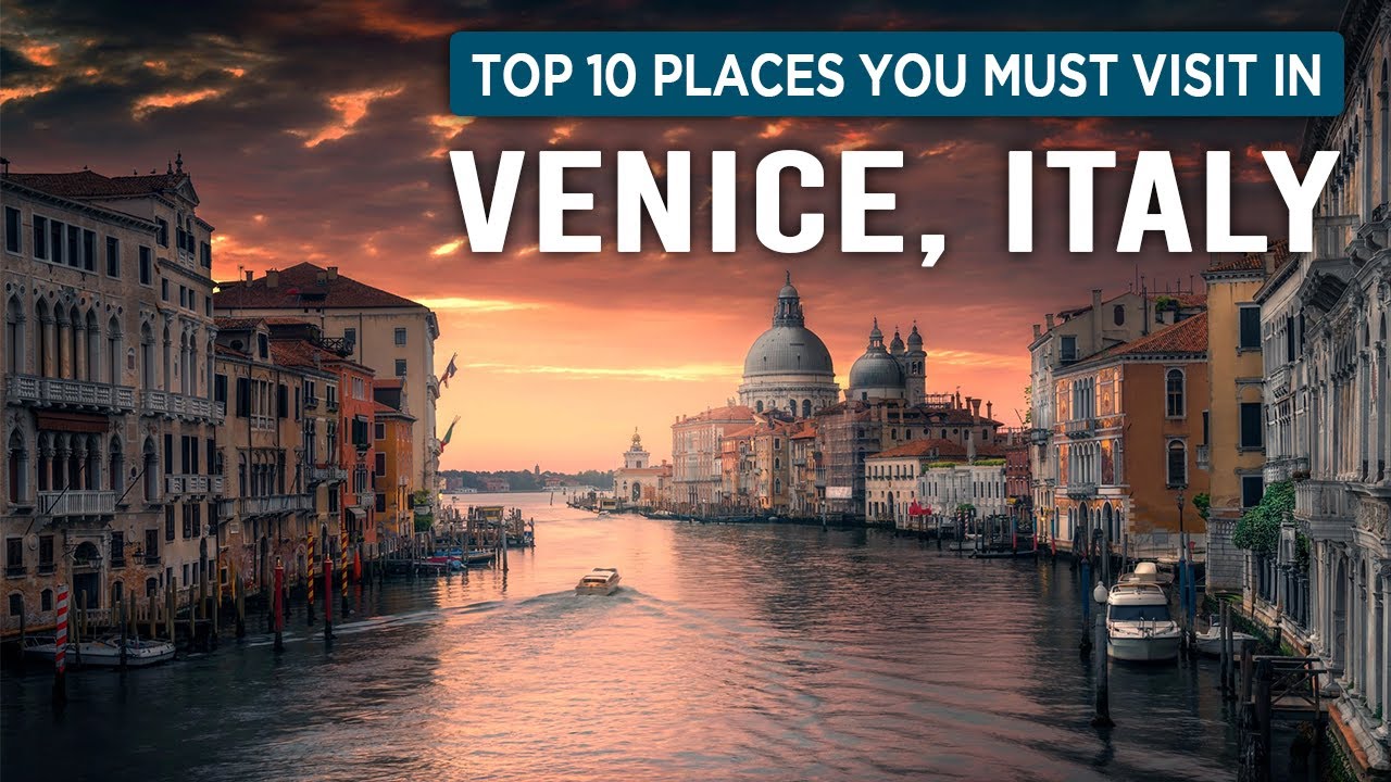 TOP 10 PLACES YOU MUST VISIT IN VENICE, ITALY | Travel Guide 2022