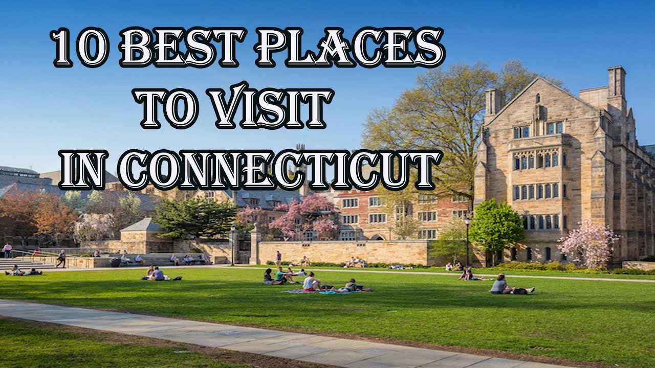 10 Best Places to Visit in Connecticut, USA - Video travel Guide
