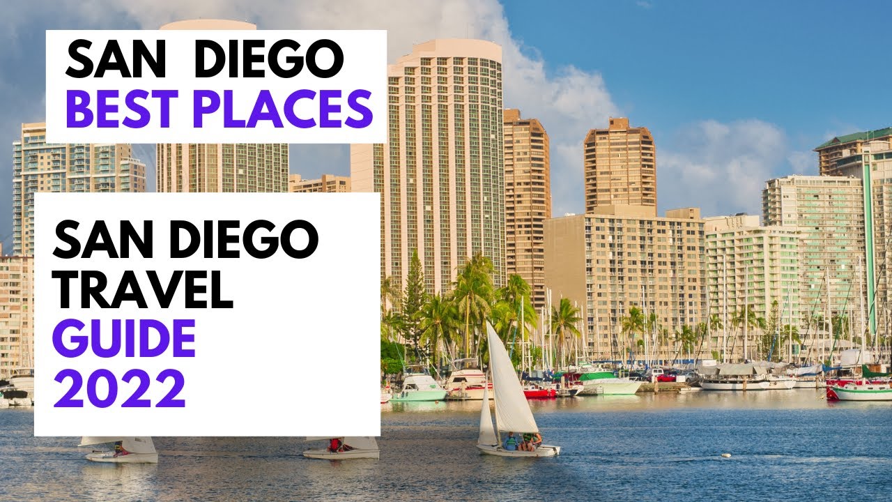San Diego Travel Guide 2022 - Best Places To visit in San Diego 2022 - Top Attraction in San Diego
