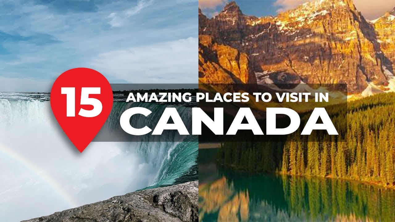 15 AMAZING Places in Canada - Travel Guide - Local Tips