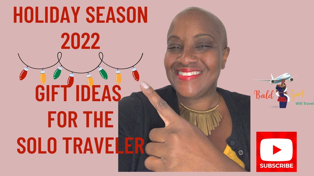 Holiday season 2022: Gift ideas for the Solo traveler | solo travel tips