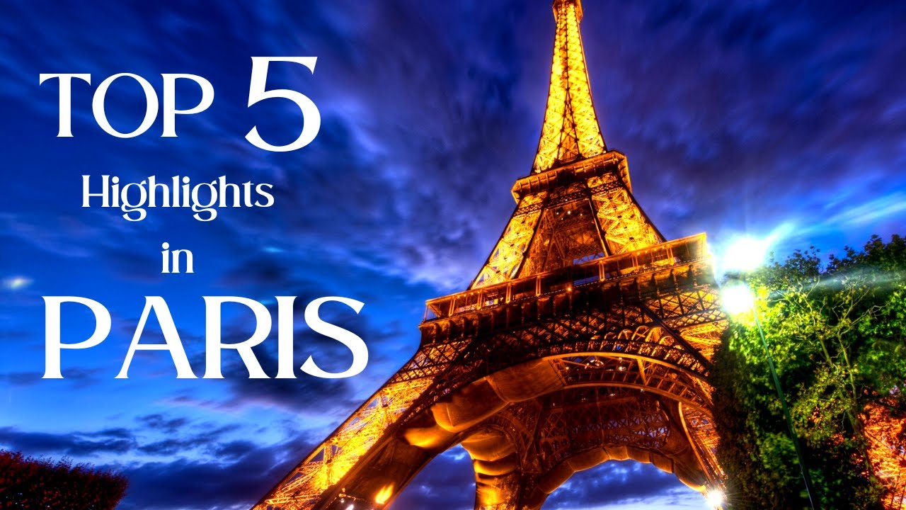 🇨🇵PARIS: City of Love Top 5 Highlights🗼| Travel Guide