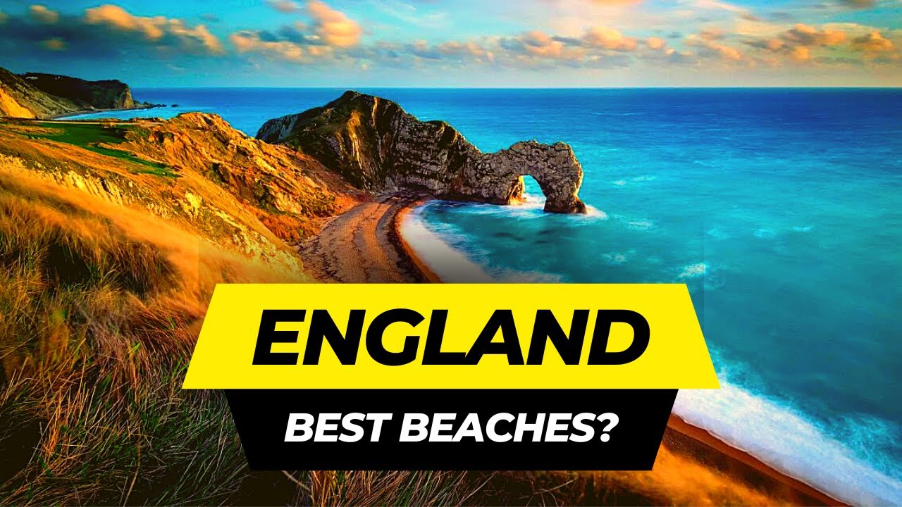 Top 10 Best Beaches to Visit in England | UK Travel Guide