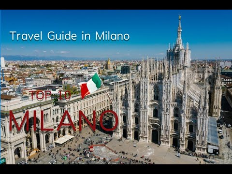 Travel Guide in Milano The Best 10 Things to do in Milano,Italy