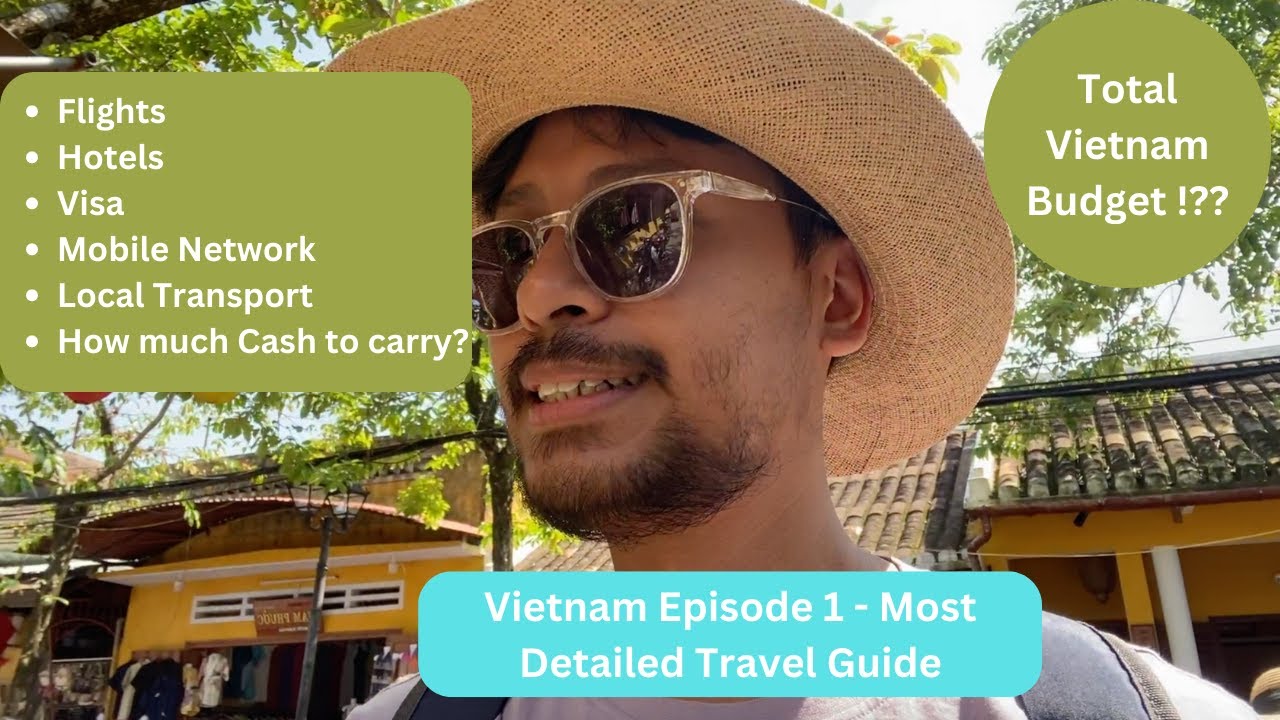 Vietnam Travel Guide | Vlog Episode 1| Budget | Visa | Flights| Hotels| Sim| Local Transport