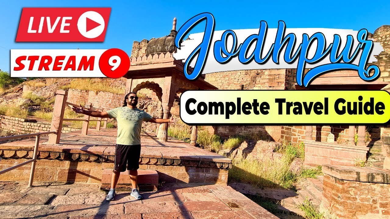 Complete Travel Guide of Jodhpur Rajasthan | Answering all the FAQs & Live support | Stream9
