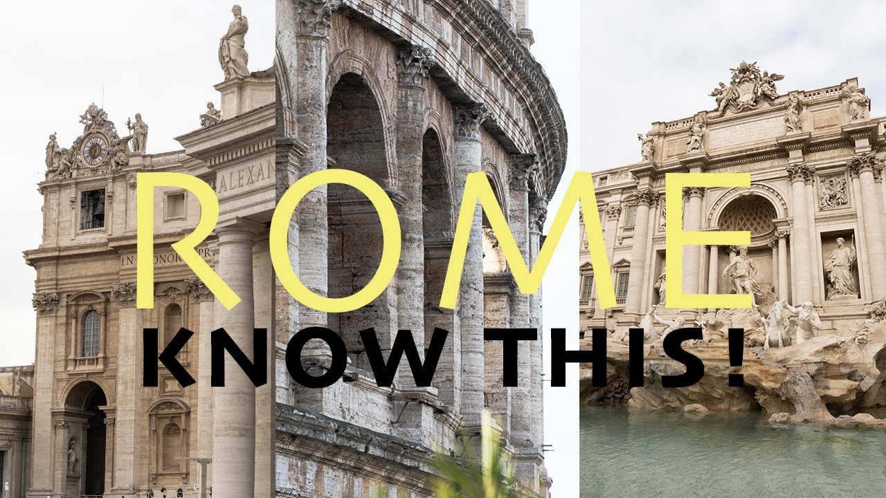 Know BEFORE you go to ROME - Travel Guide | Travel Tips| Rome, Italy