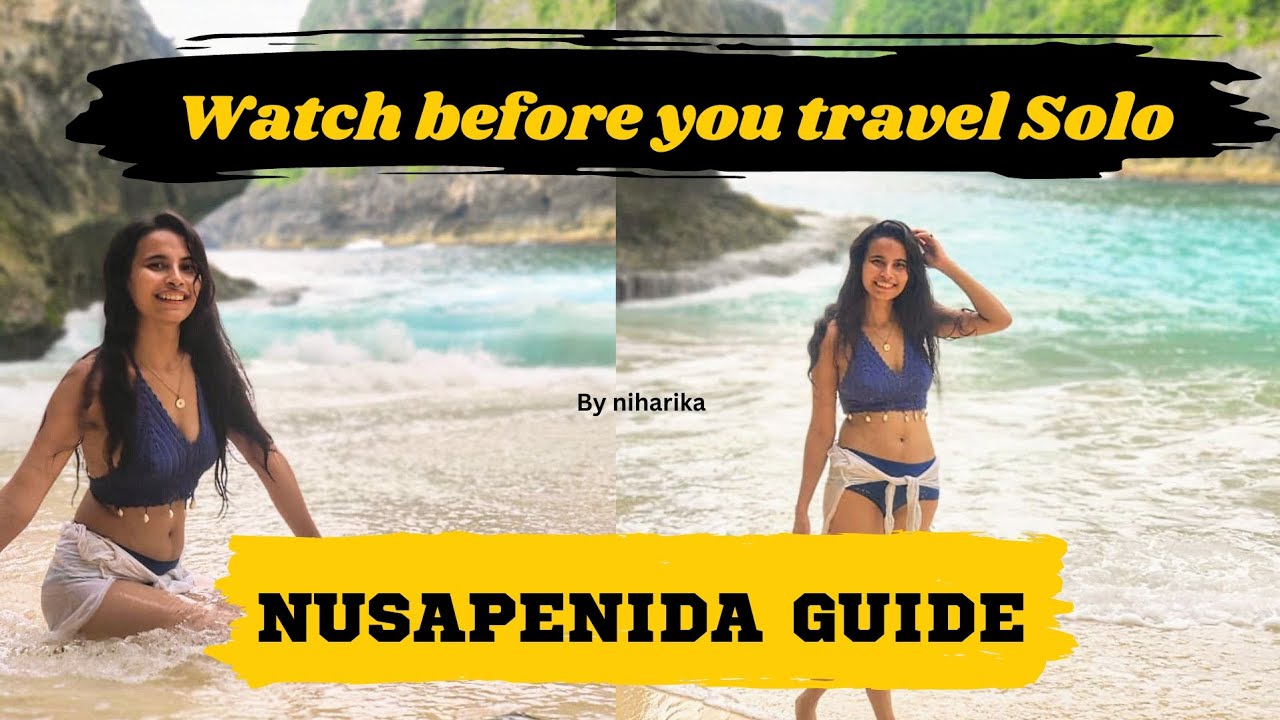 NUSA PENIDA TRAVEL GUIDE 2023, Must watch before travelling Solo to Bali, Nusa Penida 🏝