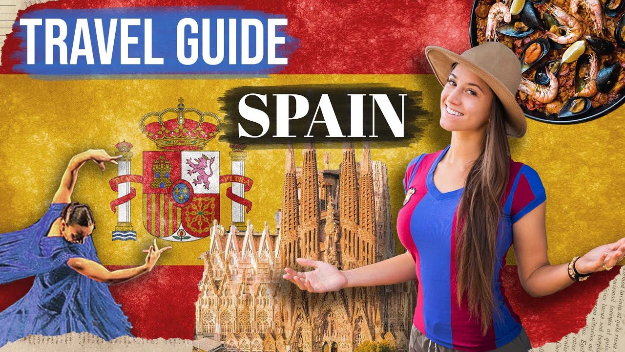 Spain: Best Travel Tips and Places
