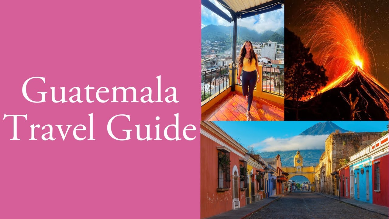 The PERFECT Guatemala Travel Guide | Travel Itinerary