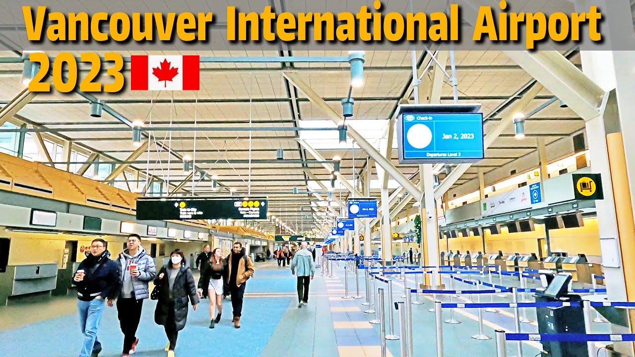 🇨🇦 ✈️ ✈️ ✈️ Vancouver International Airport (YVR), Canada Travel Guide. January 02 2023.