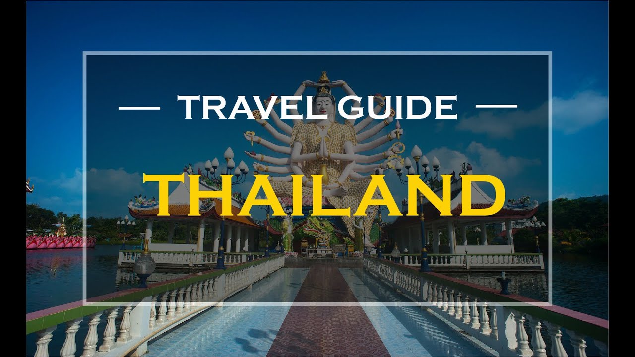 Visiting Thailand - Travel Guide 2023